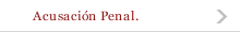 Acusación Penal.